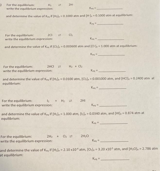  For the equilibrium: H22H. write the equilibrium expression: and determine the