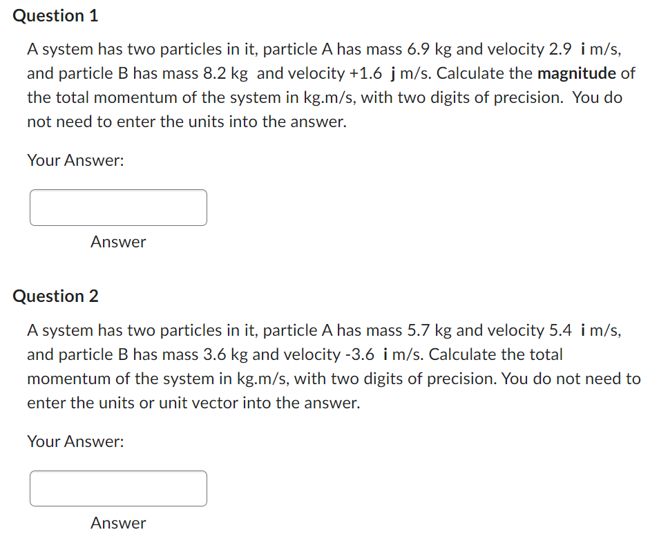 Question 1 A system has two particles in it, particle A