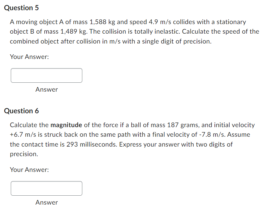 has mass 8.2 kg and velocity +1.6 j mfs. Calculate the magnitude
