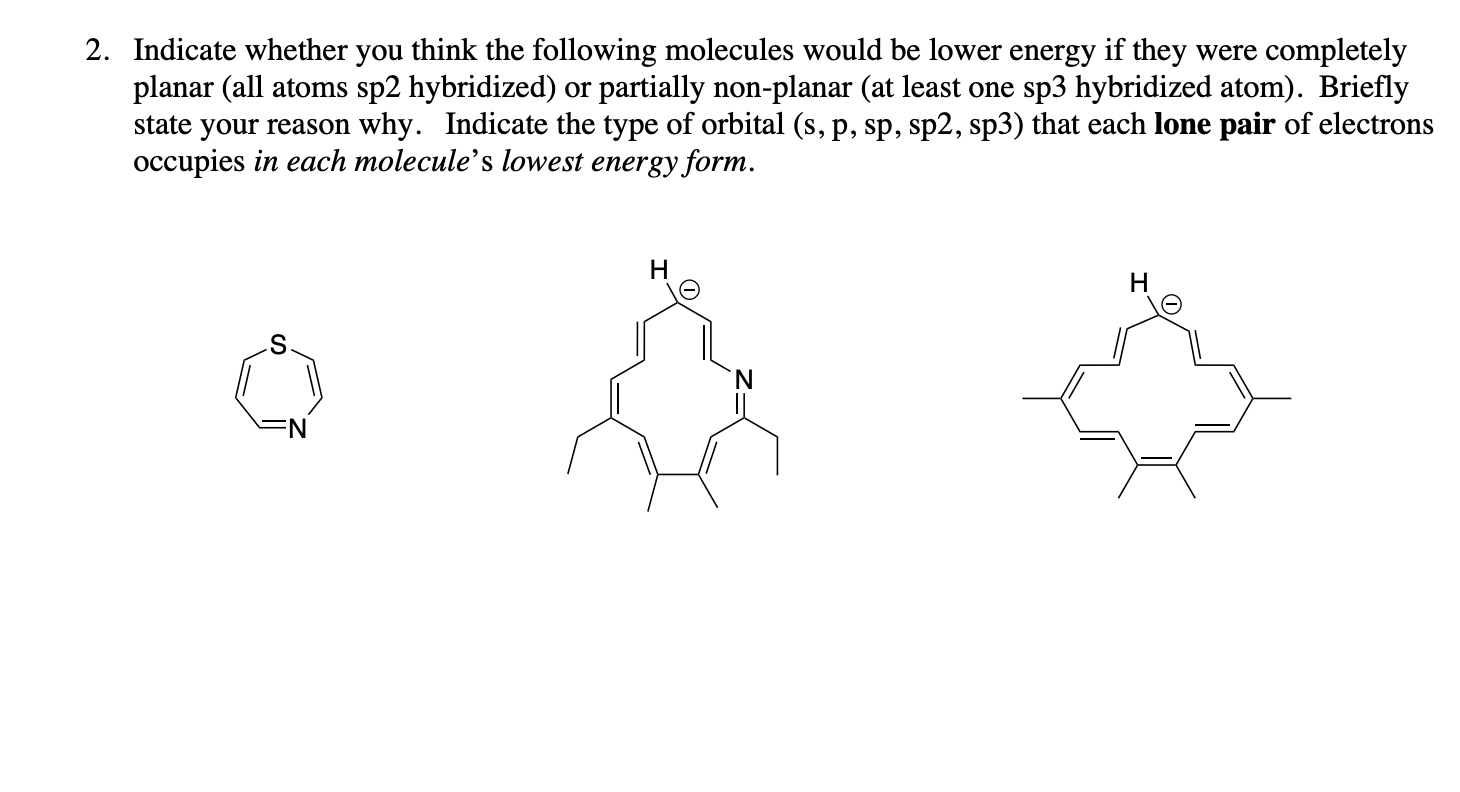  Indicate whether you think the following molecules would be lower energy