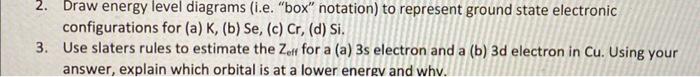 Question 2 first please then 3 if can solve 2. Draw energy