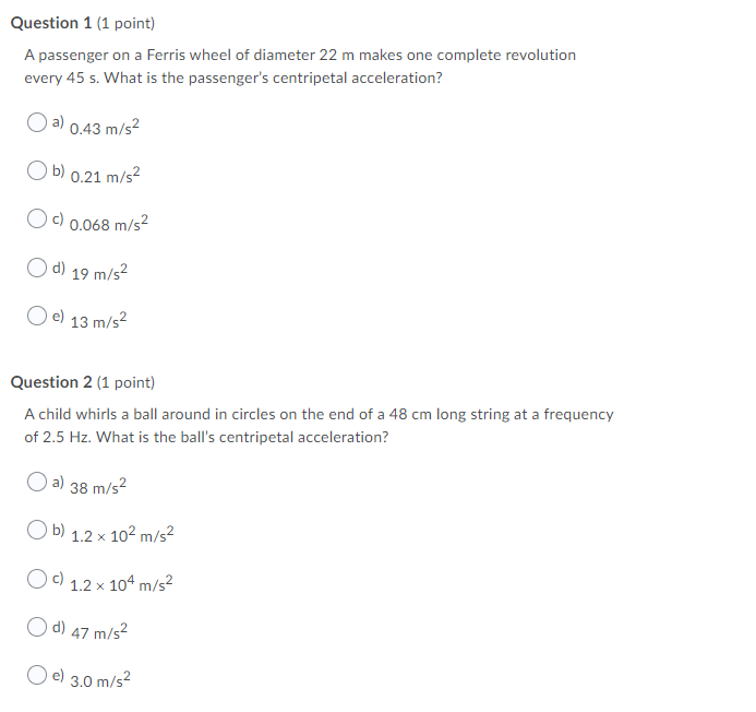 Physics Help Question 1 (1 point) A passenger on a Ferris wheel