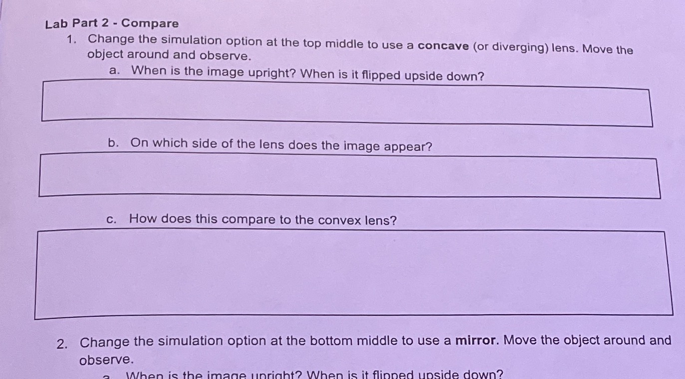 Simulation: https://phet.colorado.edu/en/simulations/geometric-optics Lab Part 2 - Compare 1. Change the simulation option