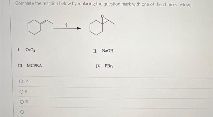  Complete the reaction below by replacing the question mark with one