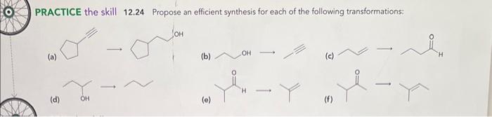  PRACTICE the skill 12.24 Propose an efficient synthesis for each of