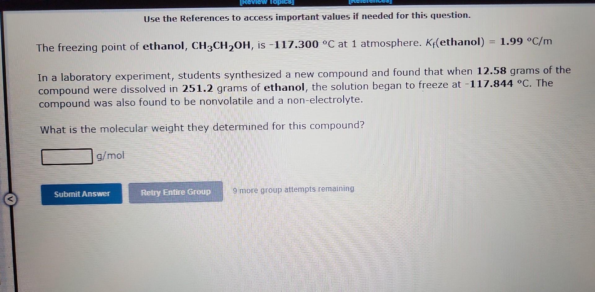point depression: T=T(puresolvent)T(solution) and for boiling point elevation: T=T(solution)T(puresolvent)m=(#molessolute/Kgsolvent)Kb=boilingpointelevationconstant.Kf=freezingpointdepressionconstant. Kb and Kf