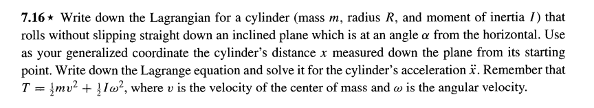 116* Write down the Lagrangian for a cylinder (mass m, radius