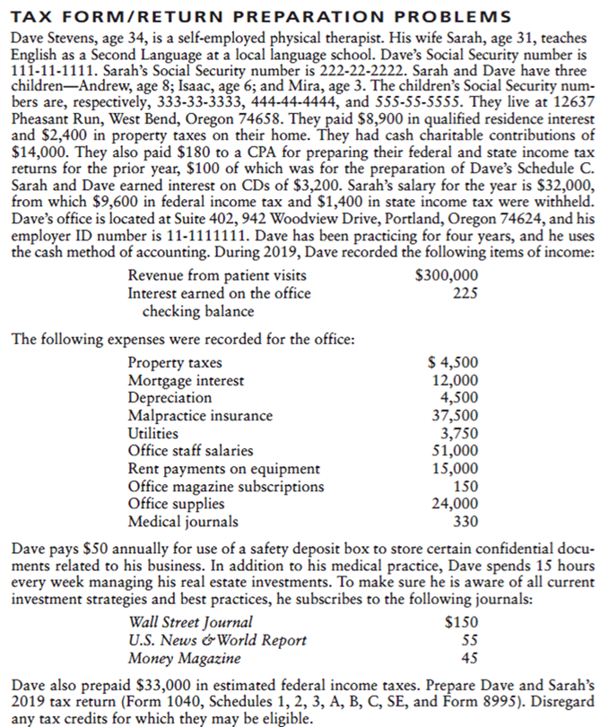  TAX FORM/RETURN PREPARATION PROBLEMS Dave Stevens, age 34, is a self-employed