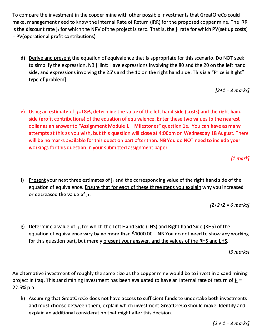 milestones) The GreatoreCo mining company wishes to determine whether it should proceed