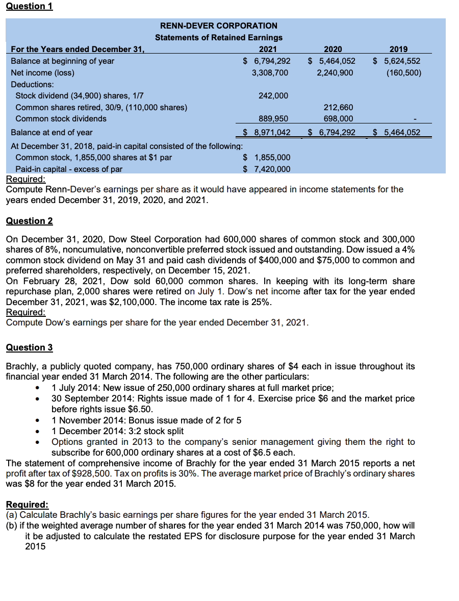  Question 1 Required: Compute Renn-Dever's earnings per share as it would