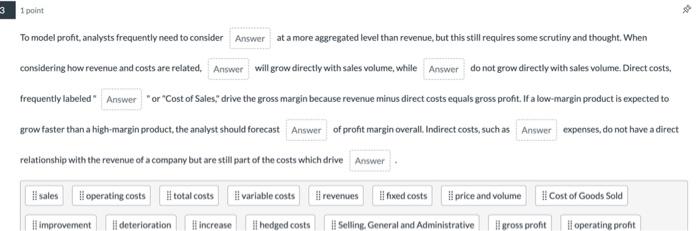 the system keeps your highest score. 1 point Most companies derive the