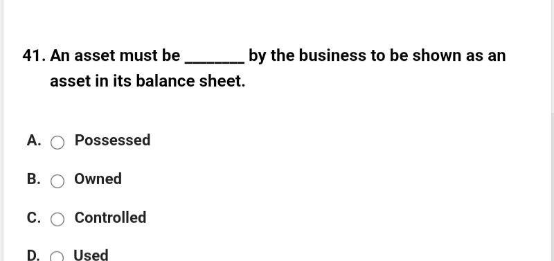 I need the answer as soon as possible 41. An asset must