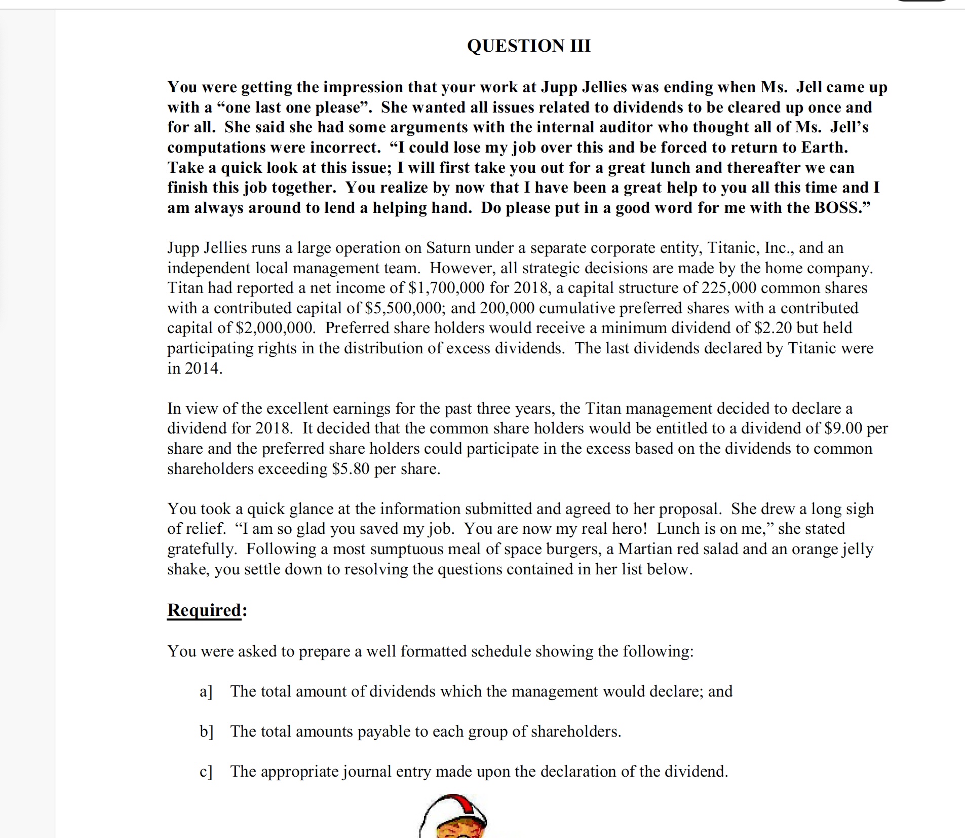  QUESTION III You were getting the impression that your work at