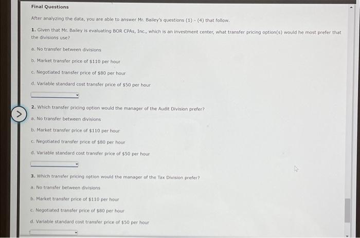 investment in the two divisions. Cyrus Bailey is in charge of the