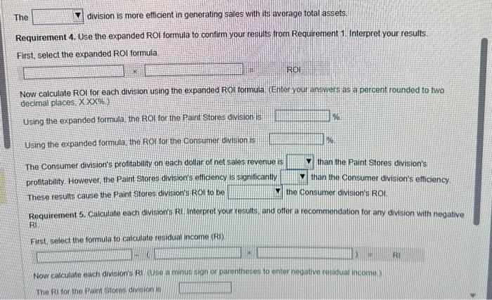 ratio. Interpret your results 4. Use the expanded ROI formula to confirm
