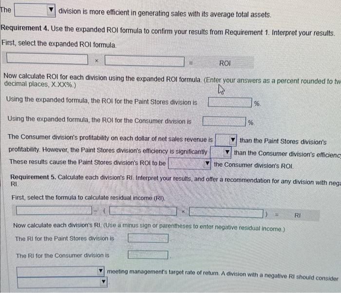your results from Requirement 1 Interpret your results. 5. Calculate each division's
