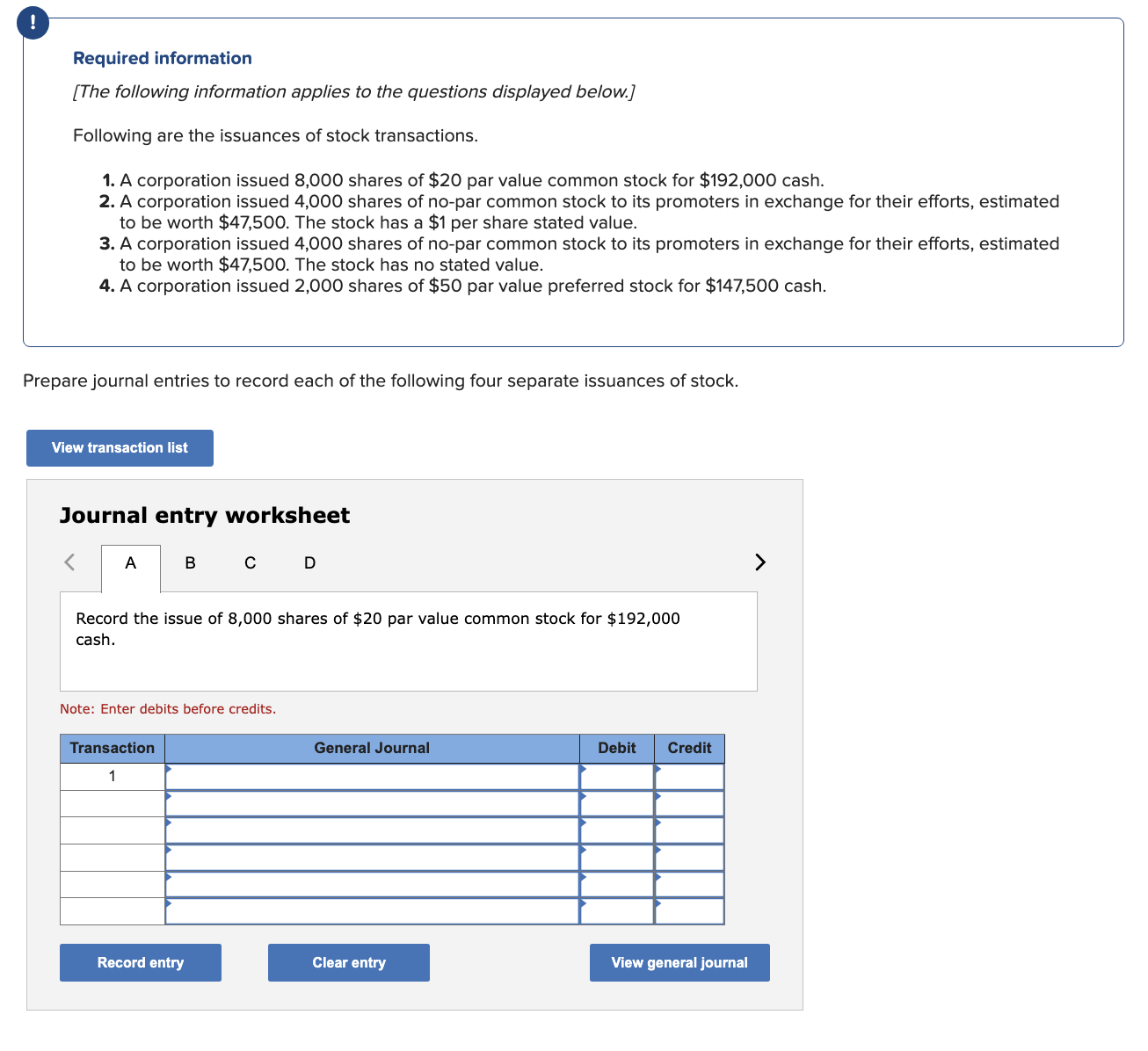  Required information Journal entry worksheet A C D Record the issue