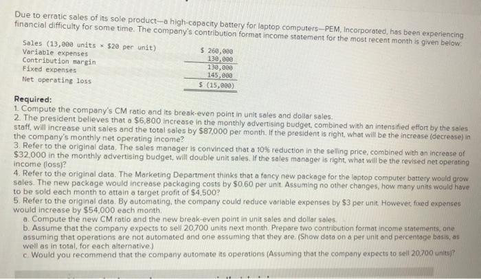  please answer it correctly i need it asap Due to erratic