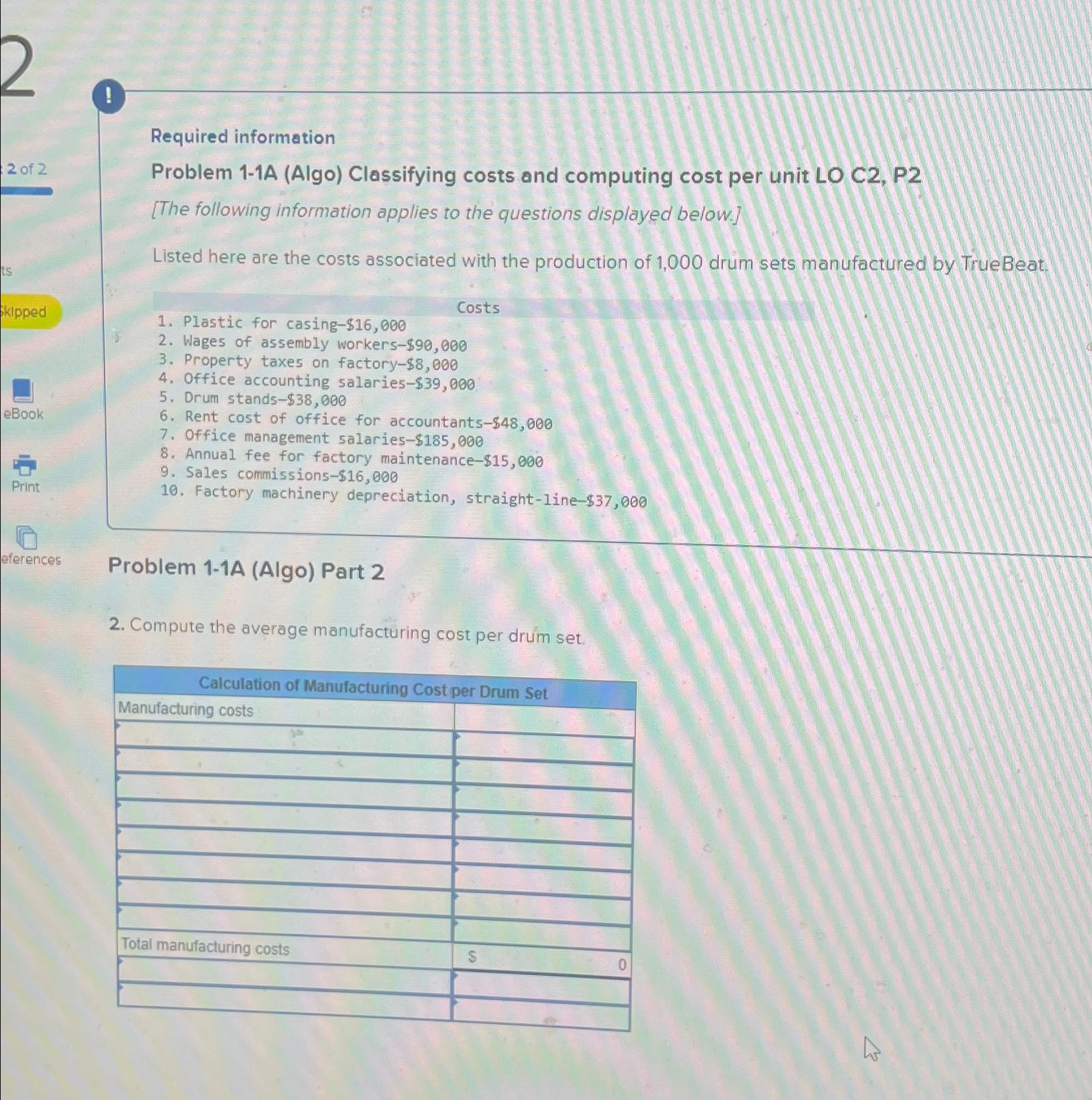 ! Required information Problem 1-1A (Algo) Classifying costs and computing cost
