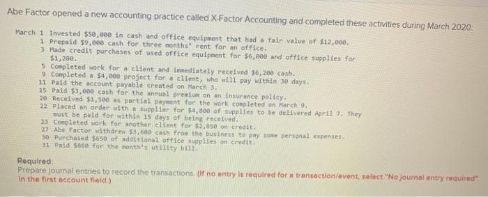  Abe Factor opened a new accounting practice called X-Factor Accounting and