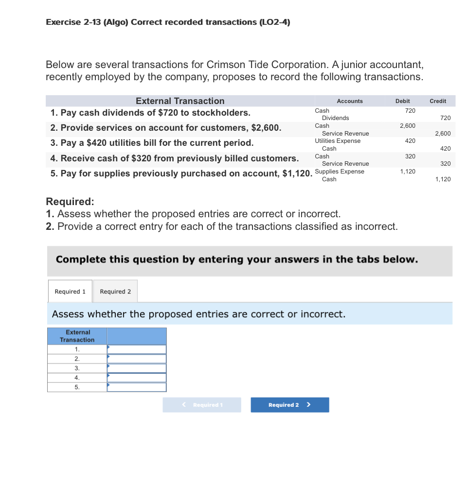  Exercise 2-13(Algo) Correct recorded transactions (LO2-4) Below are several transactions for