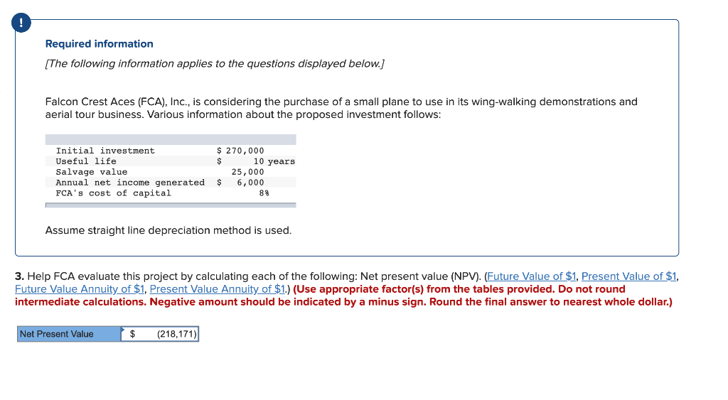 Both net present values written in are marked as wrong. Required information
