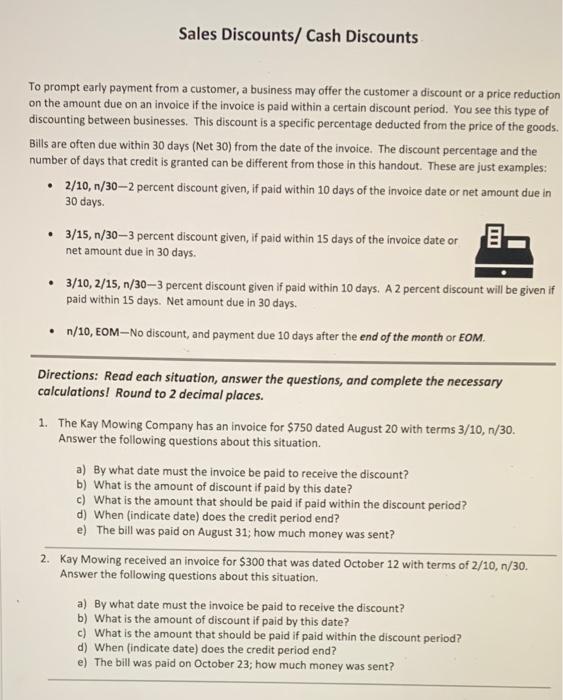 please help To prompt early payment from a customer, a business may