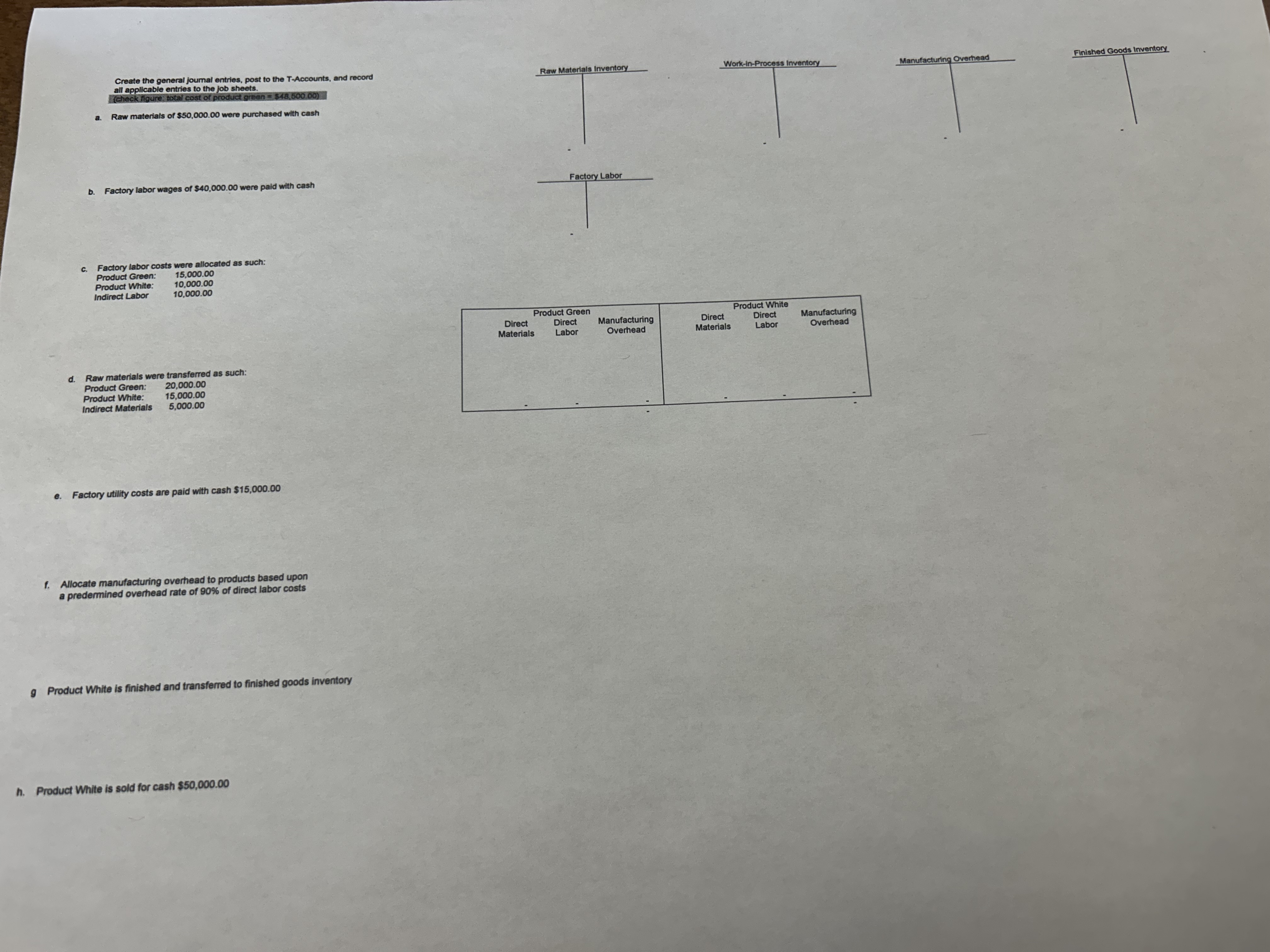 Create the general joumal entries, post to the T-Accounts, and record