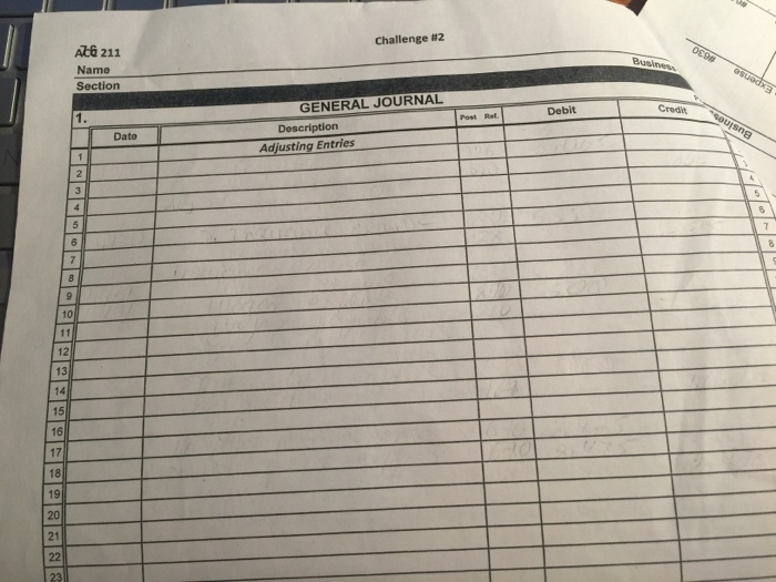 please. In those following forms. Challenge #2 uctions: Prepare adjusting entries to