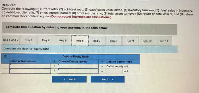 Coat of goods sold 296,950 Gross profit 156,650 Operating expenses 99,400 Interest