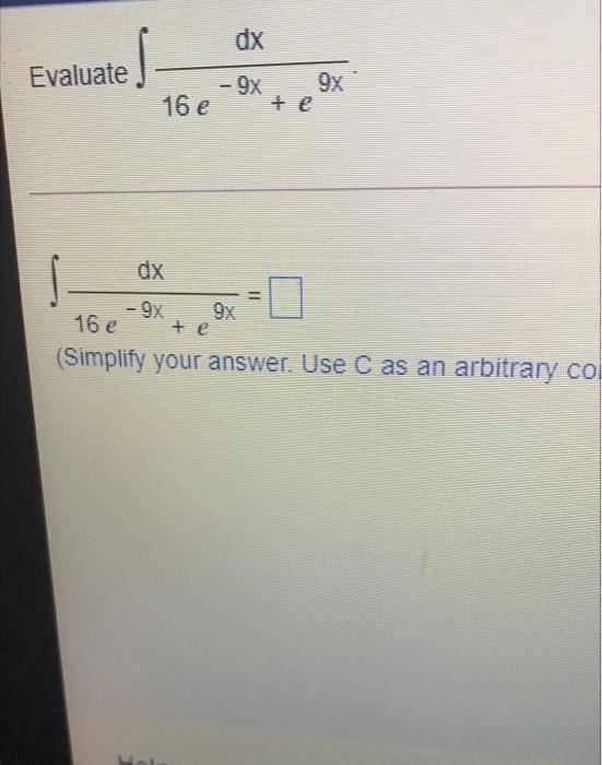  dx s Evaluate - 9x 9x 16 e +e Il -