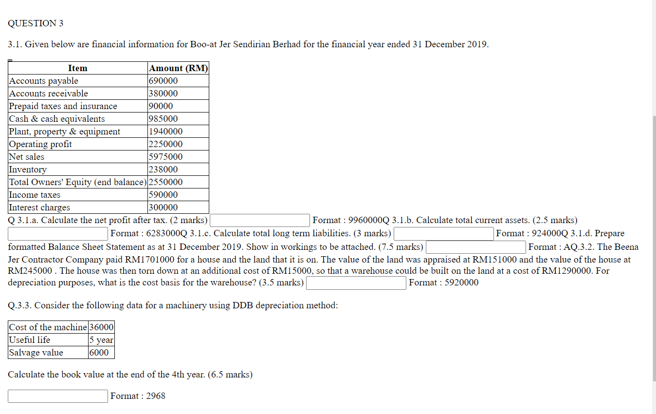  QUESTION 3 3.1. Given below are financial information for Boo-at Jer