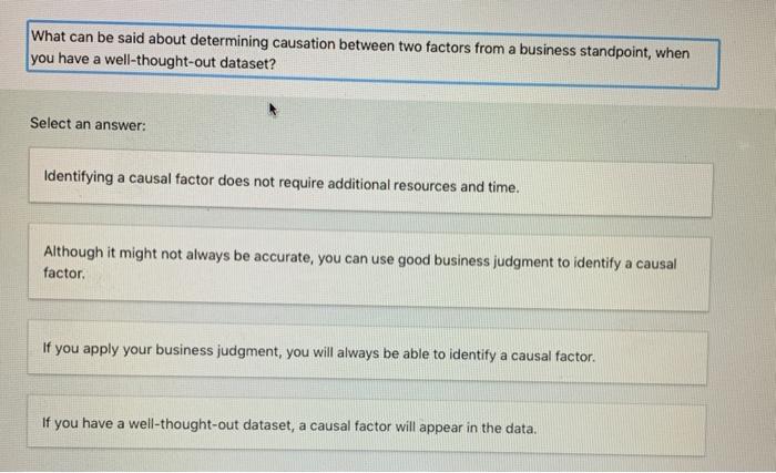  What can be said about determining causation between two factors from