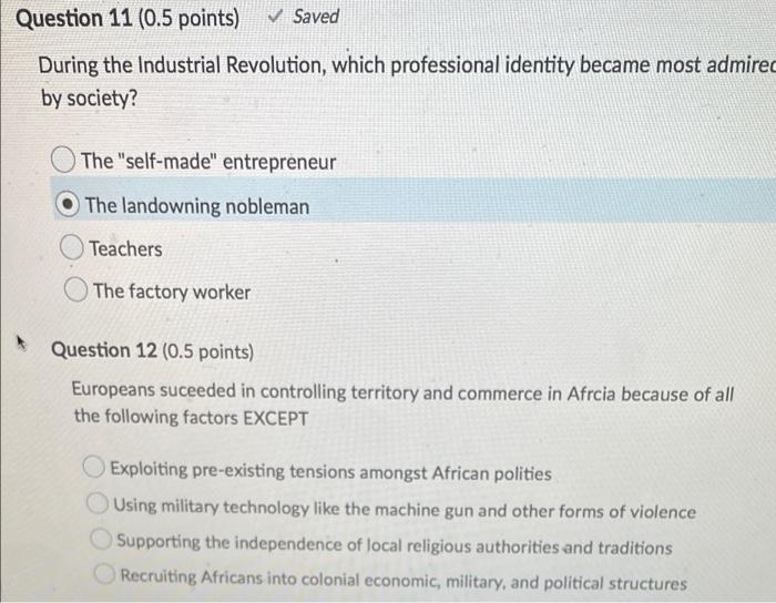  please help Question 11 (0.5 points) Saved During the Industrial Revolution,