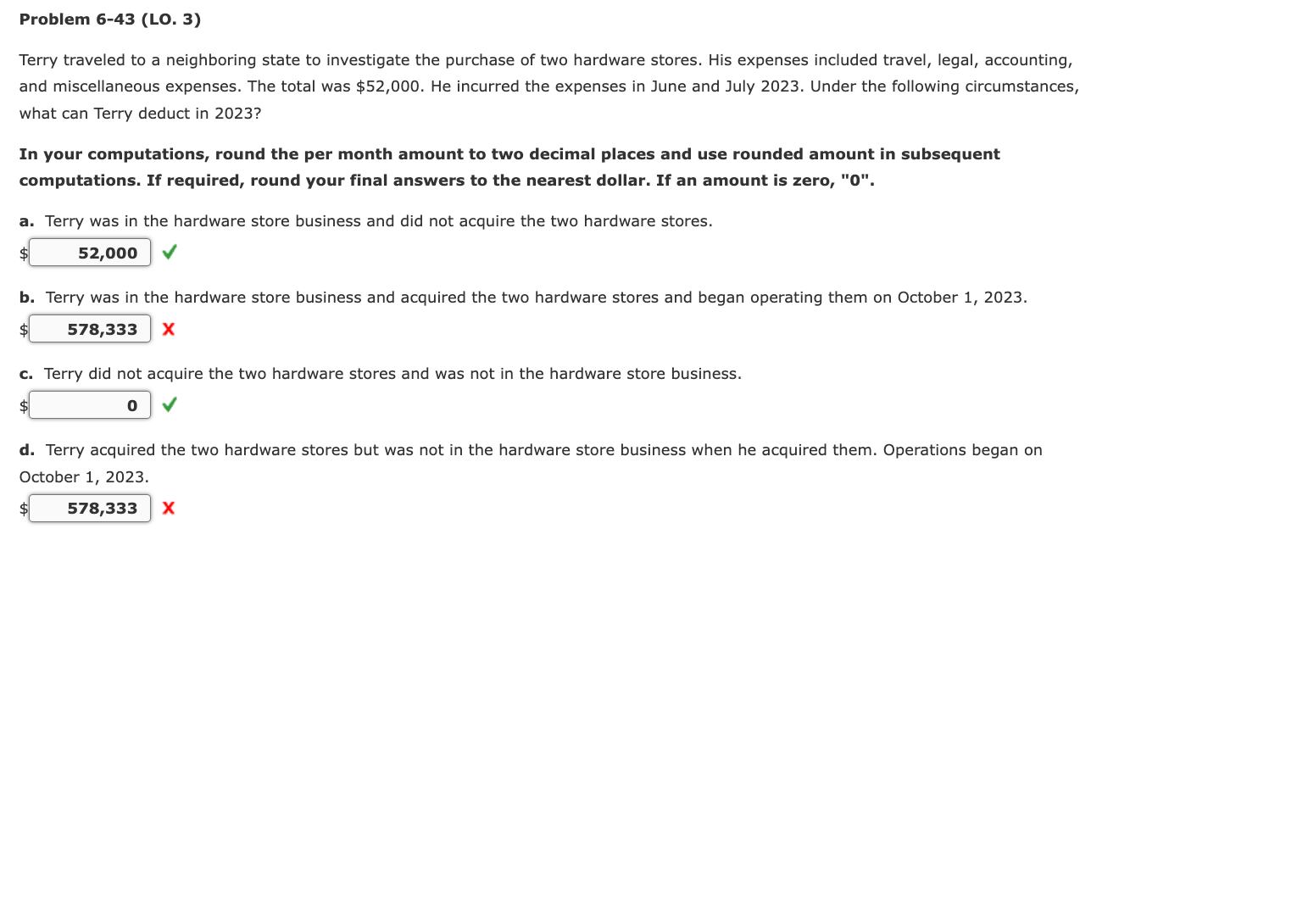  Problem 6-43(LO.3) Terry traveled to a neighboring state to investigate the