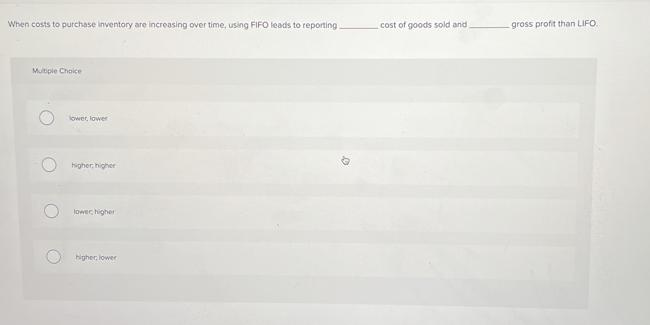  When costs to purchase inventory are increasing over time, using FIFO