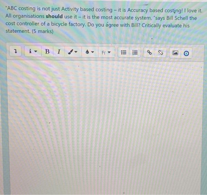  "ABC costing is not just Activity based costing - it is