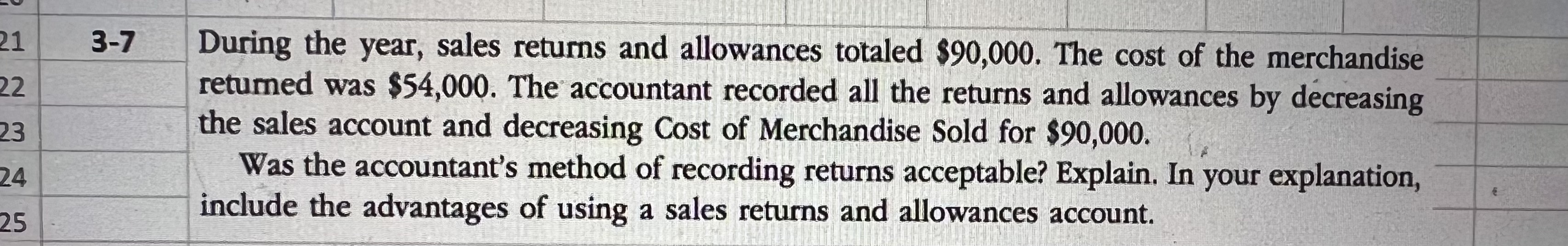  3-7 During the year, sales returns and allowances totaled $90,000. The
