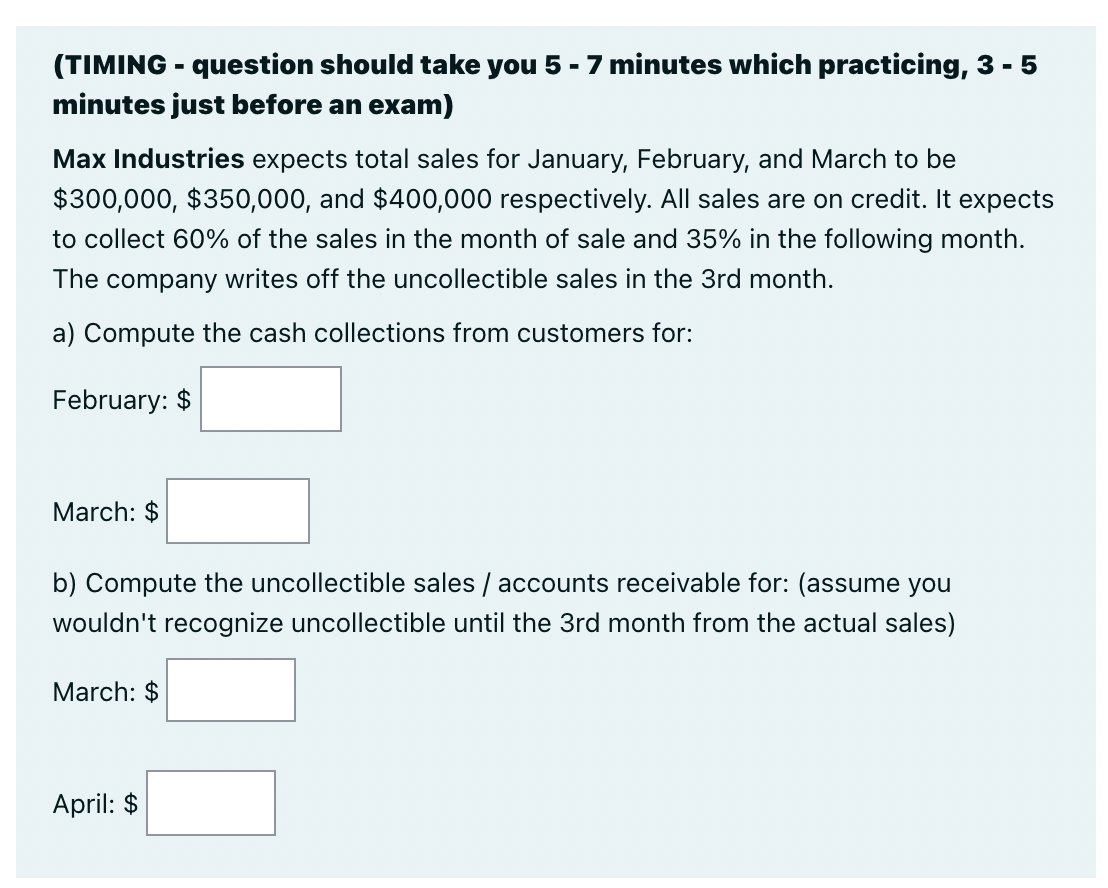  - (TIMING - question should take you 5 - 7 minutes