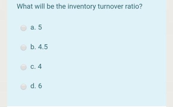 No need to explain answerjust i need option ___________________ What will be