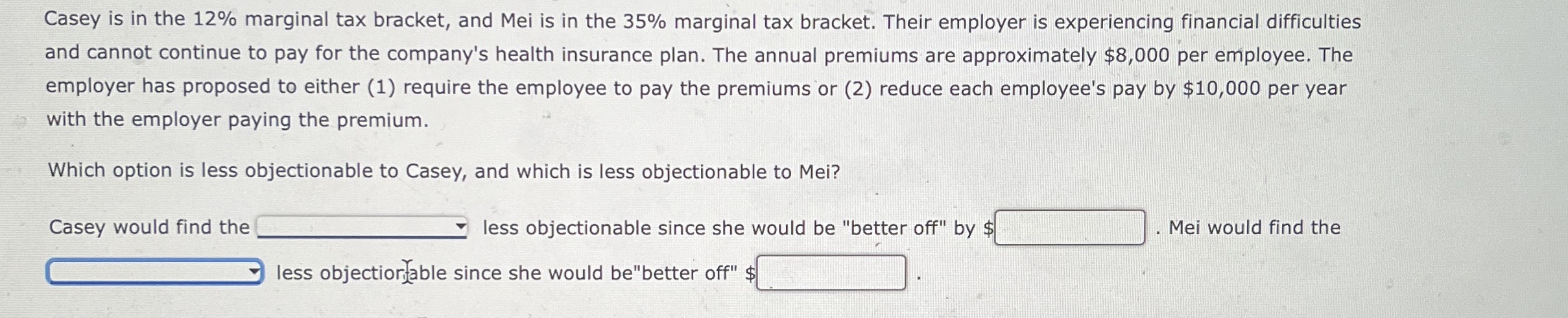  Casey is in the 12% marginal tax bracket, and Mei is