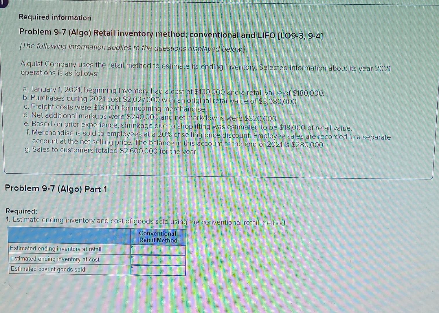 Required information Problem 9-7 (Algo) Retail inventory method; conventional and LIFO