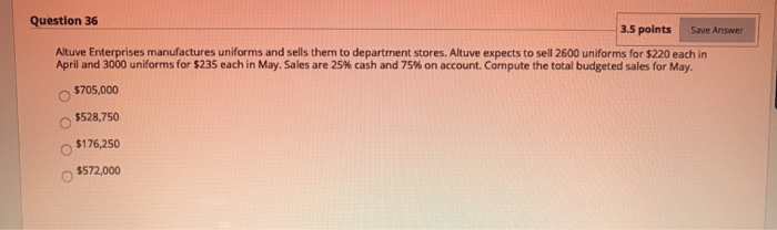 of 20 min please help Question 35 3.5 points Save Answer Donald