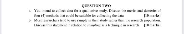 please help answer this reasearch methodology question QUESTION TWO a. You intend