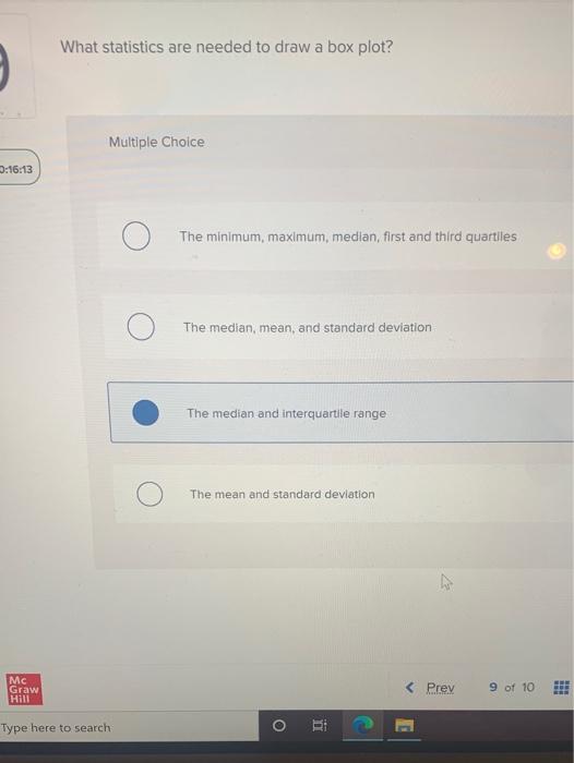  What statistics are needed to draw a box plot? Multiple Choice