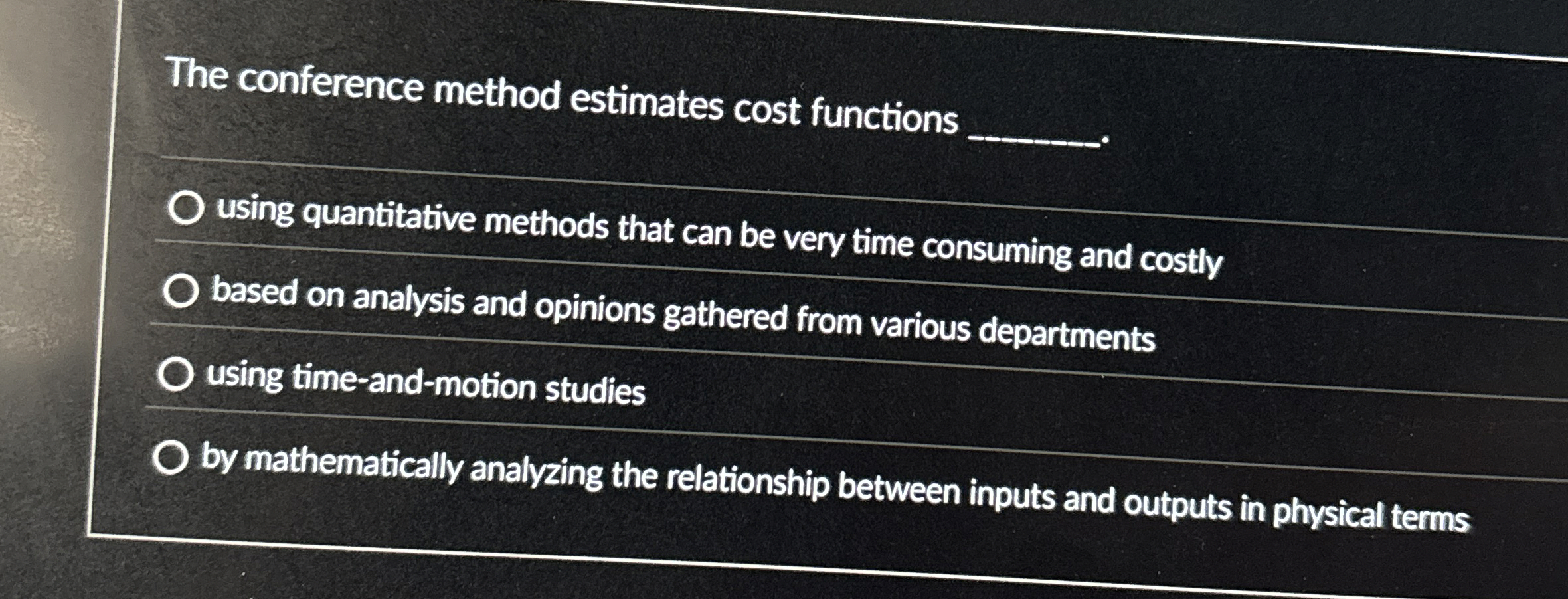  The conference method estimates cost functions using quantitative methods that can