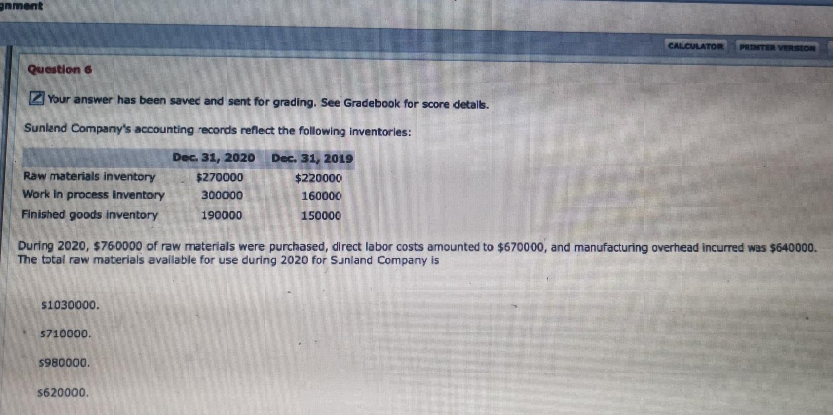  gnment CALCULATOR PRINTER VERSION Question 6 ZYour answer has been saved