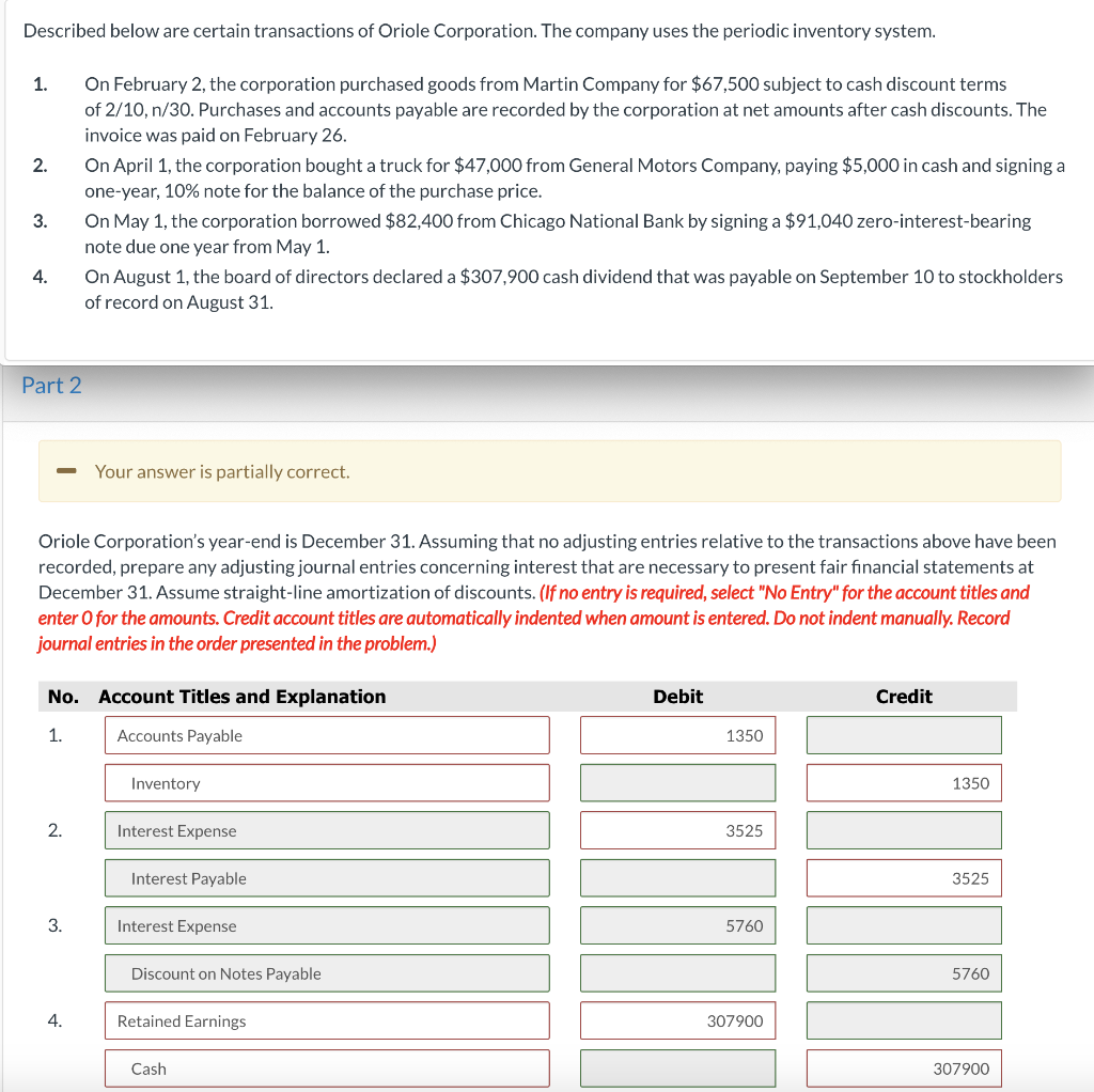Please answer the incorrect responses Described below are certain transactions of Oriole