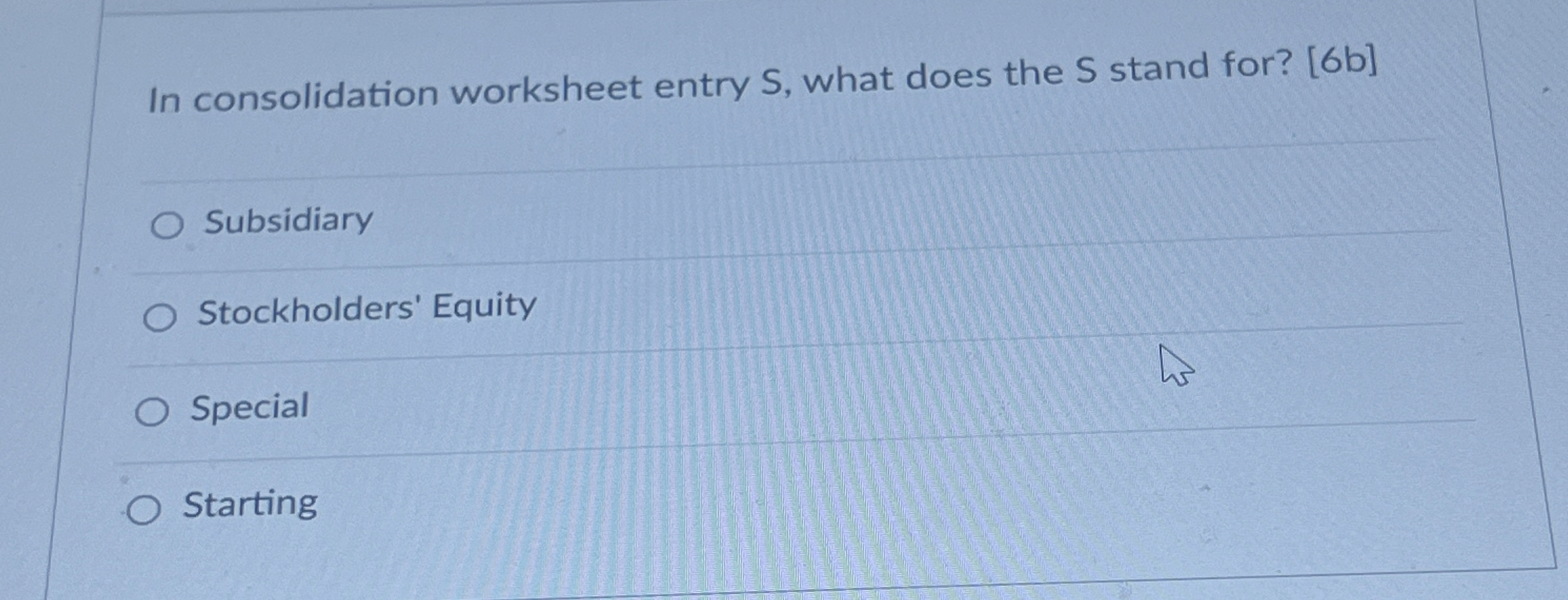  In consolidation worksheet entry S, what does the S stand for?