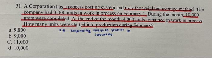  31. A Corporation has a process costing system and uses the